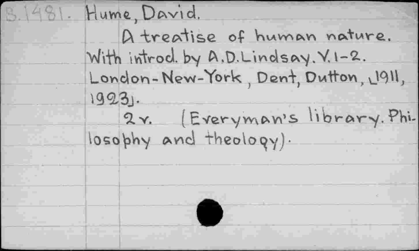 ﻿5 • Huvnß.} d,
£\ 'brepcVise of	ncxWü.
With introcl. fX,D.L»v'dsc\'^.Vj-2..
London-Kew-York ( Den-f, Dutton t J9U, 19^3j.
9.V.	( Eve'r’ÿwxcxvVS Ььглк-у. Ph*-
4xhcI theolo^yj-